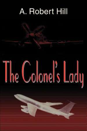 The Colonel's Lady de A. Robert Hill