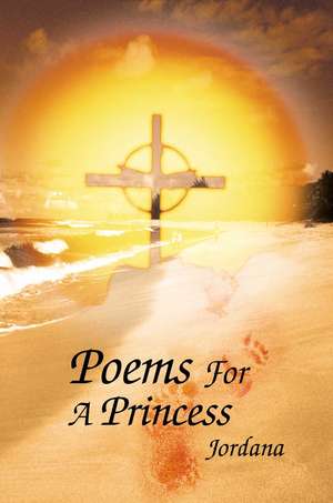 Poems for a Princess de Jordana