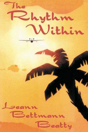 The Rhythm Within de Leann Bettmann Beatty