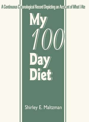 My 100 Day Diet de Shirley E. Maltzman