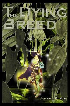 The Dying Breed de James L. Pasch