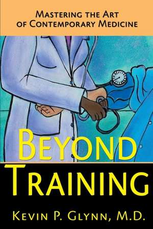 Beyond Training de Kevin P. Glynn