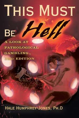 This Must Be Hell de Hale Humphrey