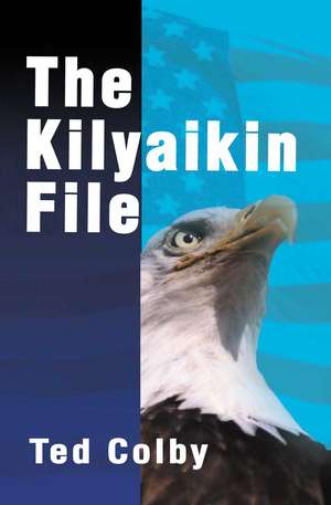 The Kilyaikin File de Ted Colby