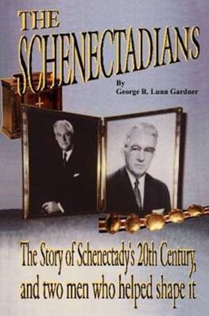 The Schenectadians de George Richard Lunn Gardner