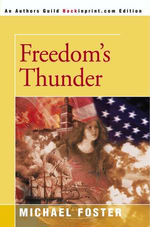 Freedom's Thunder de Michael Foster