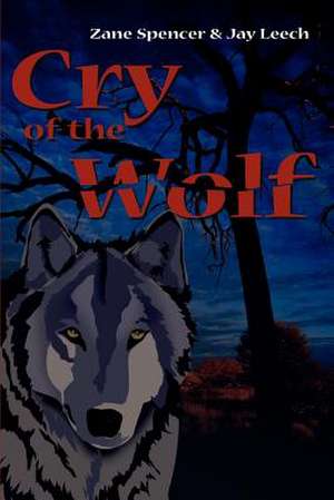 Cry of the Wolf de Zane Spencer