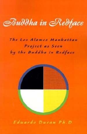 Buddha in Redface de Eduardo Duran