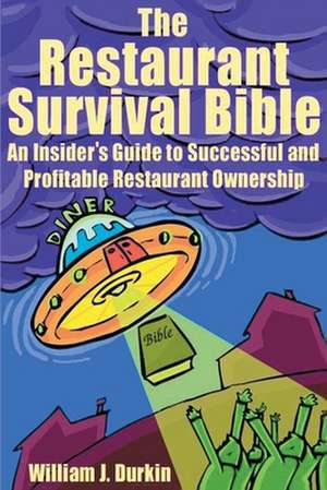 The Restaurant Survival Bible de William J. Durkin