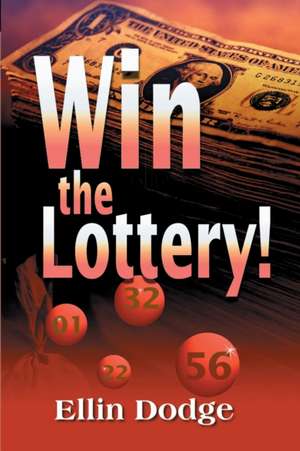 Win the Lottery! de Ellin Dodge