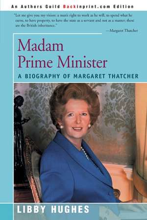 Madam Prime Minister de Libby Hughes