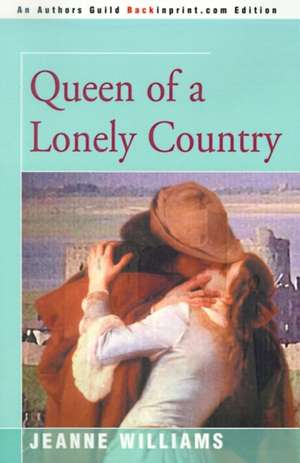 Queen of a Lonely Country de Jeanne Williams