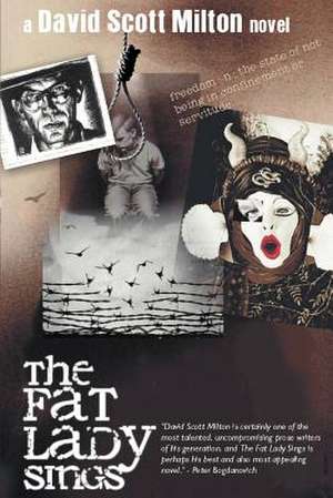 The Fat Lady Sings de David Scott Milton