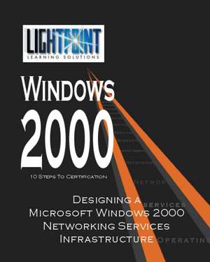 Designing a Microsoft Windows 2000 Networking Services Infrastructure de iUniverse.com