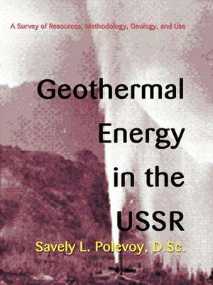 Geothermal Energy in the USSR de Savely L. Polevoy