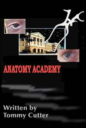 Anatomy Academy de Tommy Cutter