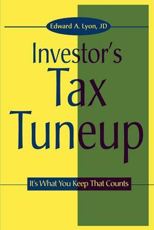 The Investors Tax Tuneup de Edward A. Lyon