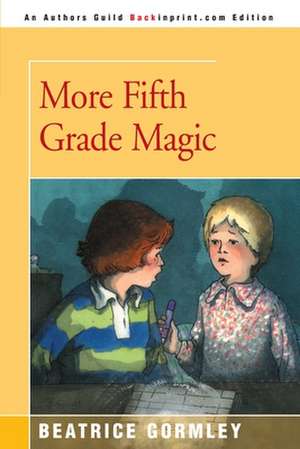 More Fifth Grade Magic de Beatrice Gormley