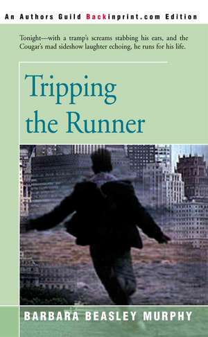 Tripping the Runner de Barbara Beasley Murphy