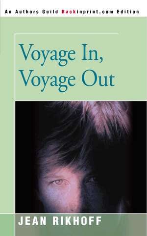 Voyage In, Voyage Out de Jean Rikhoff