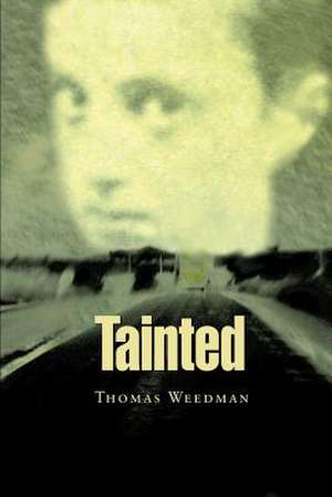 Tainted de Thomas Weedman