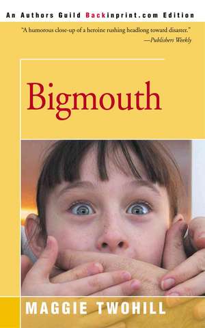 Bigmouth de Maggie Twohill