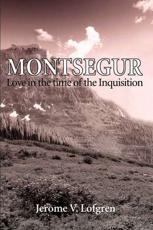 Montsegur de Jerome V. Lofgren