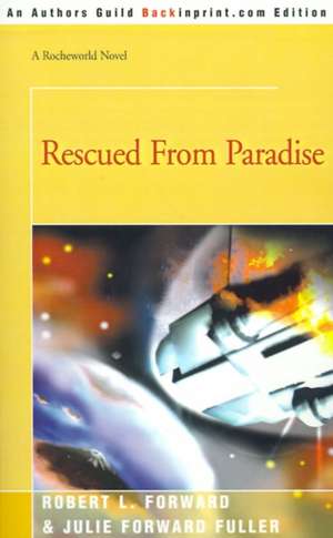 Rescued from Paradise de Robert L. Forward