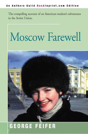 Moscow Farewell de George Feifer