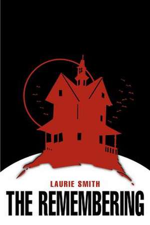 The Remembering de Laurie Smith