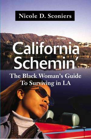 California Schemin' de Nicole D. Sconiers