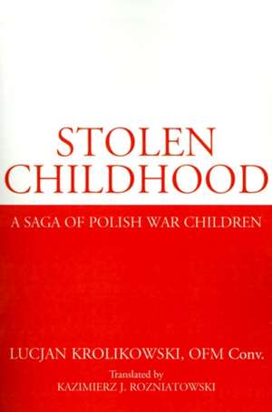 Stolen Childhood de Lucjan Krolikowski