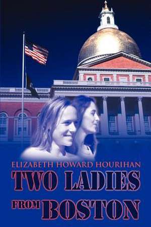 Two Ladies from Boston de Elizabeth Hourihan