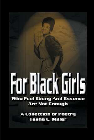 For Black Girls de Tasha C. Miller