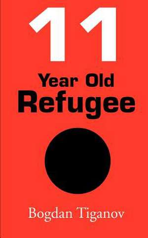 11 Year Old Refugee de Bogdan Tiganov