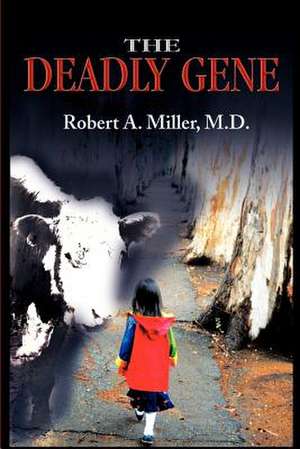 The Deadly Gene de Roberta Miller