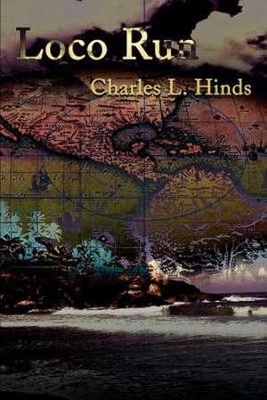 Loco Run de Charles L. Hinds