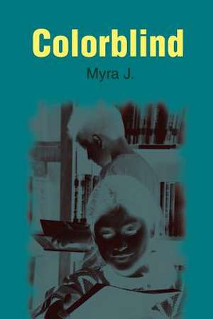 Colorblind de Myra J