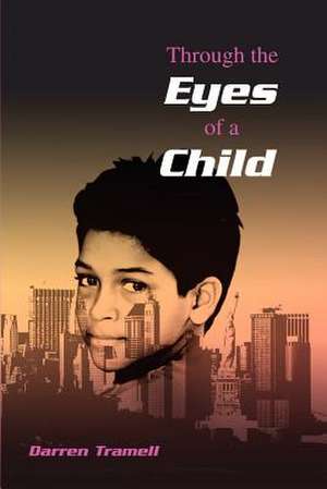 Through the Eyes of a Child de Darren Tramell