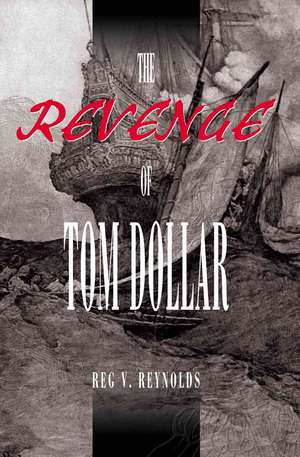 The Revenge of Tom Dollar de Reg V. Reynolds