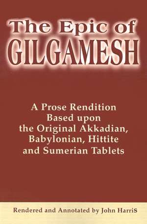 The Epic of Gilgamesh de John Harris