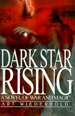 Dark Star Rising de Art Wiederhold