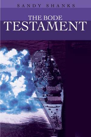 The Bode Testament de Sandy Shanks