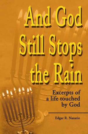 And God Still Stops the Rain de Nazario, Edgar R.