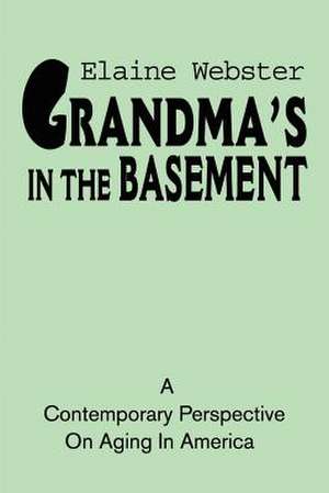 Grandma's in the Basement de Elaine Webster