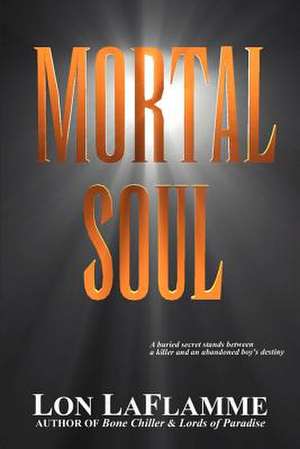 Mortal Soul de Lon LaFlamme