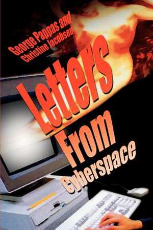 Letters from Cyberspace de George Pappas