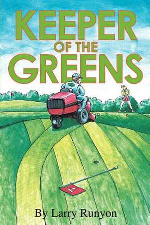 Keeper of the Greens de Larry Runyon