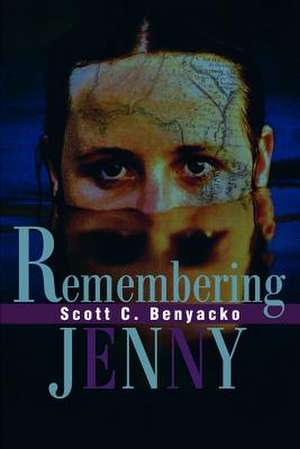 Remembering Jenny de Scott C. Benyacko