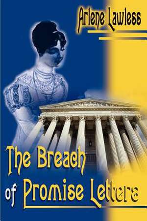 The Breach of Promise Letters de Arlene Lawless